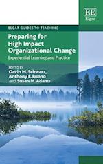 Preparing for High Impact Organizational Change
