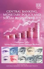 Central Banking, Monetary Policy and Social Responsibility
