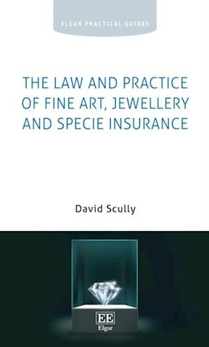 Law and Practice of Fine Art, Jewellery and Specie Insurance