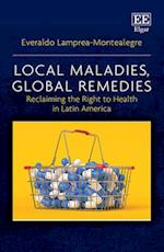 Local Maladies, Global Remedies