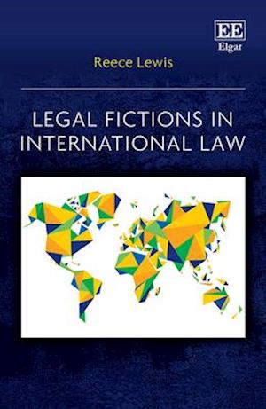 Legal Fictions in International Law