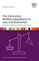 The Consumer Welfare Hypothesis in Law and Economics