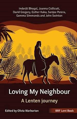 BRF Lent Book: Loving My Neighbour
