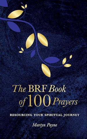 The BRF Book of 100 Prayers