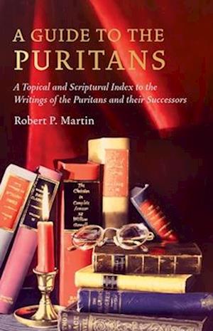 A Guide to the Puritans