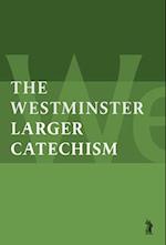 The Larger Catechism