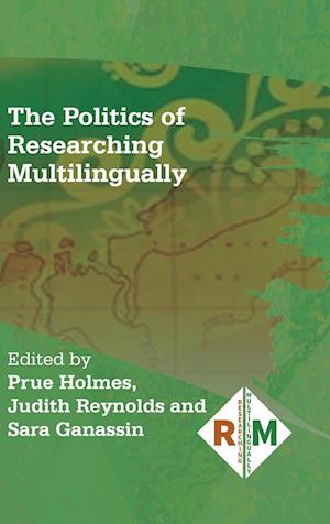 The Politics of Researching Multilingually