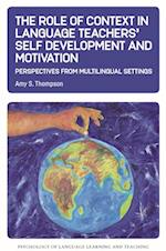 Role of Context in Language Teachers' Self Development and Motivation