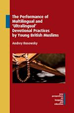 Performance of Multilingual and 'Ultralingual' Devotional Practices by Young British Muslims