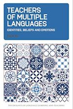 Teachers of Multiple Languages : Identities, Beliefs and Emotions 