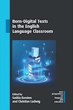 Born-Digital Texts in the English Language Classroom