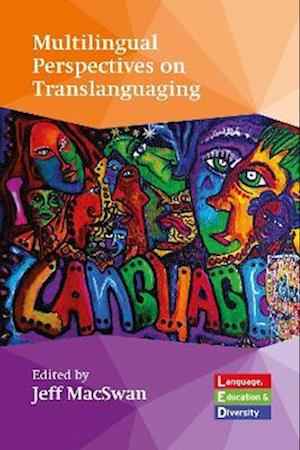 Multilingual Perspectives on Translanguaging