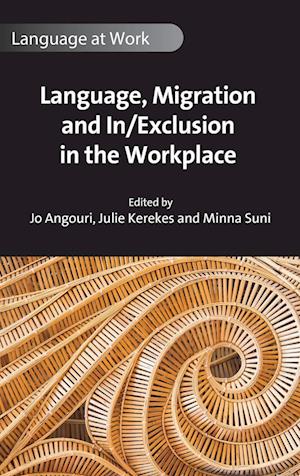 Language, Migration and In/Exclusion in the Workplace