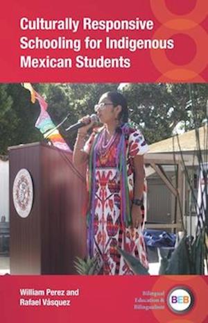 Culturally Responsive Schooling for Indigenous Mexican Students