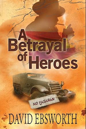 A Betrayal of Heroes