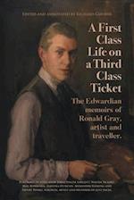 A First-Class Life on a Third-Class Ticket