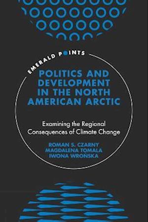 Politics and Development in the North American Arctic