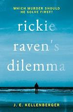 Rickie Raven's Dilemma