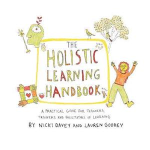The Holistic Learning Handbook