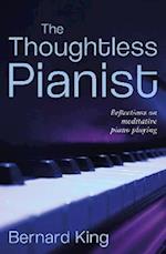 The Thoughtless Pianist