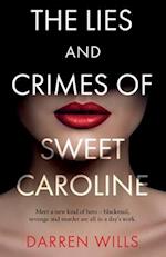 The Lies and Crimes of Sweet Caroline