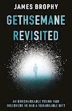 Gethsemane Revisited