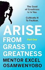 Arise from Grass to Greatness