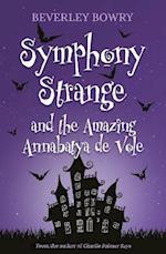 Symphony Strange and the Amazing Annabatya de Vole