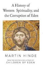 History of Western Spirituality, and The Corruption of Eden