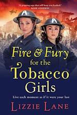 Fire and Fury for the Tobacco Girls 