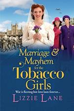 Marriage and Mayhem for the Tobacco Girls 