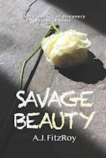 Savage Beauty: Every Journey of Discovery Begins at Home 