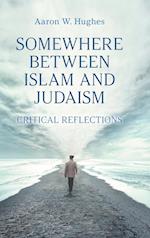 Somewhere Between Islam and Judaism