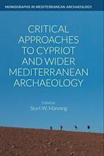 Critical Approaches to Cypriot and Wider Mediterranean Archaeology