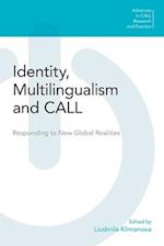 Identity, Multilingualism and CALL