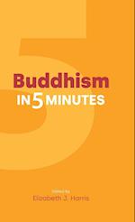 Buddhism in Five Minutes