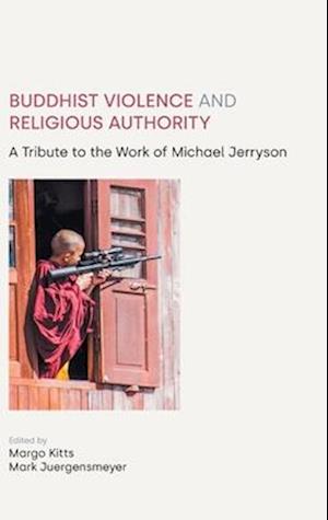 Buddhist Violence and Religious Authority
