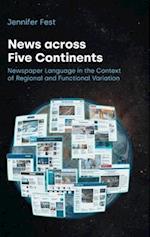 News across Five Continents: Newspaper Language in the Context of Regional and Functional Variation 