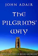 The Pilgrims' Way: Shrines and Saints in Britain and Ireland 