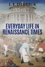 Everyday Life in Renaissance Times 