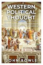 Western Political Thought: An Historical Introduction from the Origins to Rousseau 