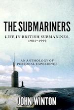 The Submariners: Life in British Submarines, 1901-1999 