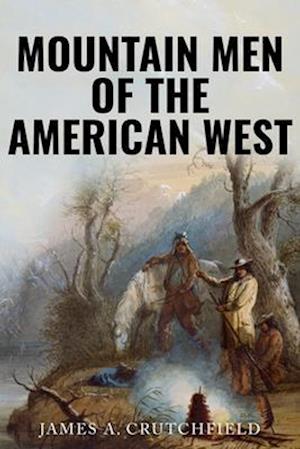 Mountain Men of the American West