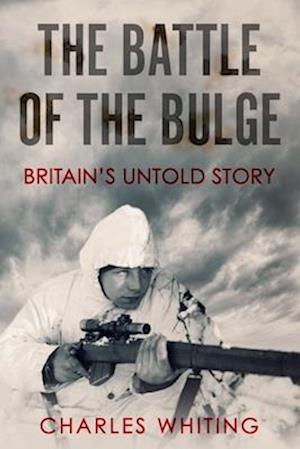 The Battle of the Bulge: Britain's Untold Story