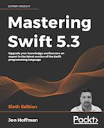 Mastering Swift 5.3 - Sixth Edition