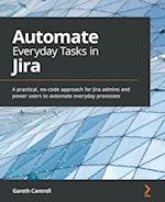 Automate Everyday Tasks in Jira