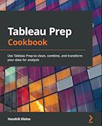 Tableau Prep Cookbook