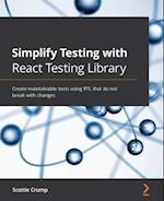 Simplify Testing with React Testing Library