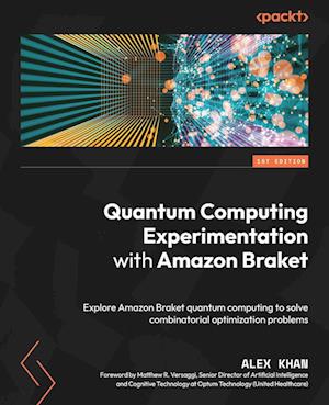 Quantum Computing Experimentation with Amazon Braket