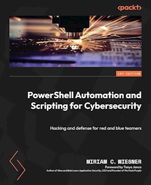 PowerShell Automation and Scripting for Cybersecurity